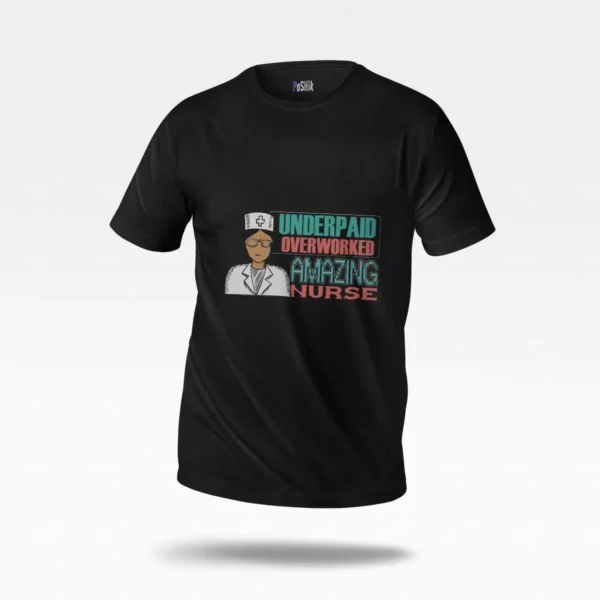 تیشرت پرستاری طرح Underpaid Overworked Nurse