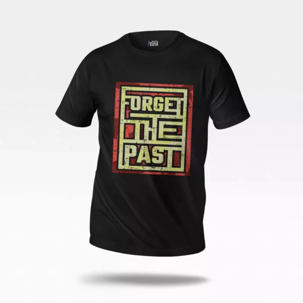 تیشرت طرح تایپوگرافی Forget The Past