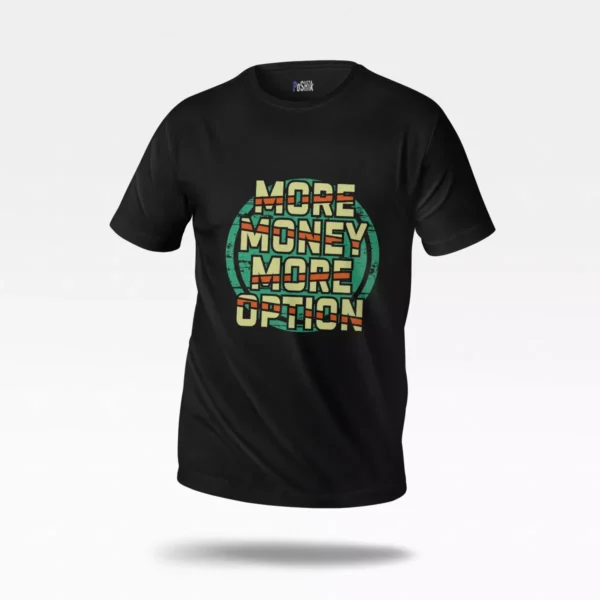تیشرت طرح More Money More Options
