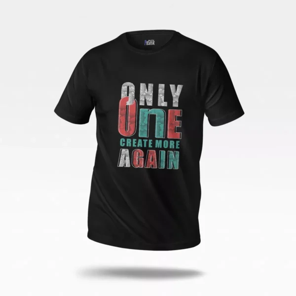 تیشرت طرح Only One Create More Again