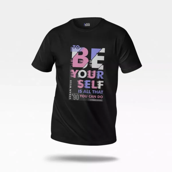 تیشرت طرح Be Yourself Is All That You Can Do