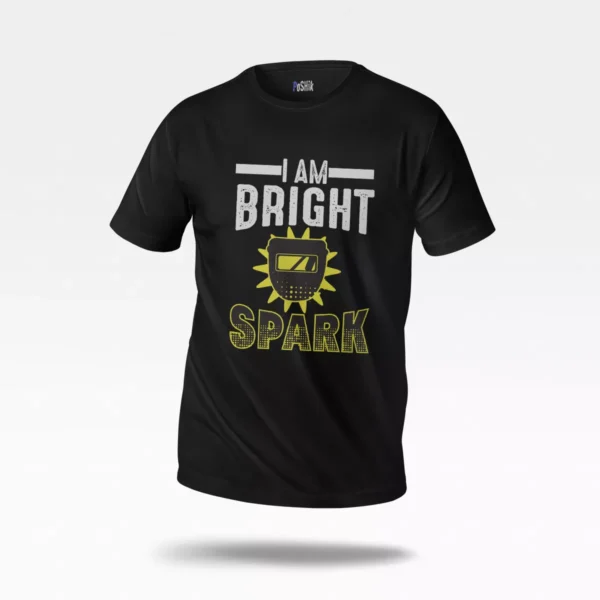تیشرت جوشکاری طرح I Am Bright Spark