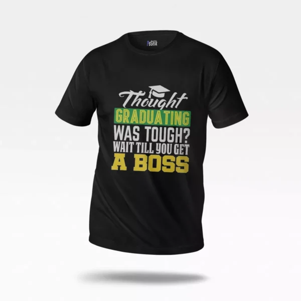 تیشرت فارغ‌التحصیلی طرح Get A Boss