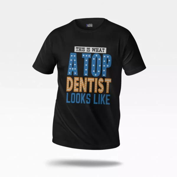 تیشرت دندانپزشکی طرح Top Dentist
