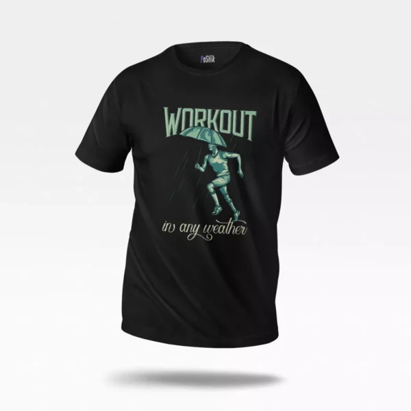تیشرت ورزشی طرح Workout in Any Weather