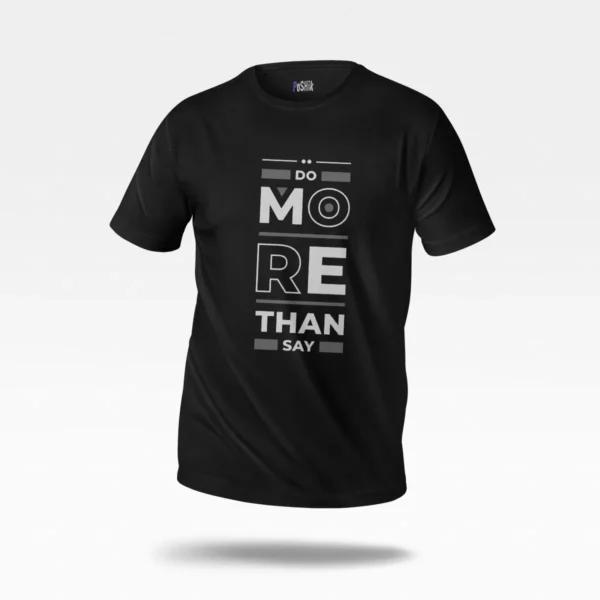 تیشرت انگیزشی طرح Do More Than Say