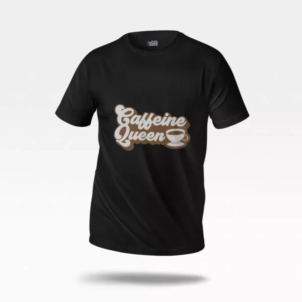 تیشرت قهوه طرح Caffeine Queen