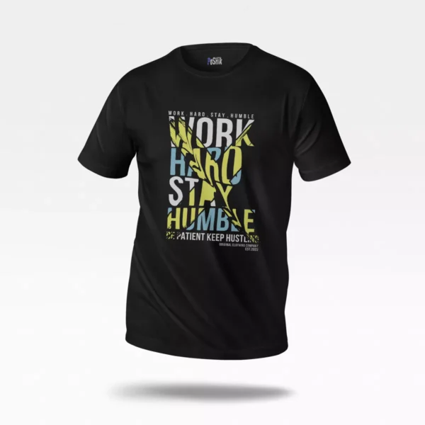 تیشرت انگیزشی طرح Work Hard Stay Humble