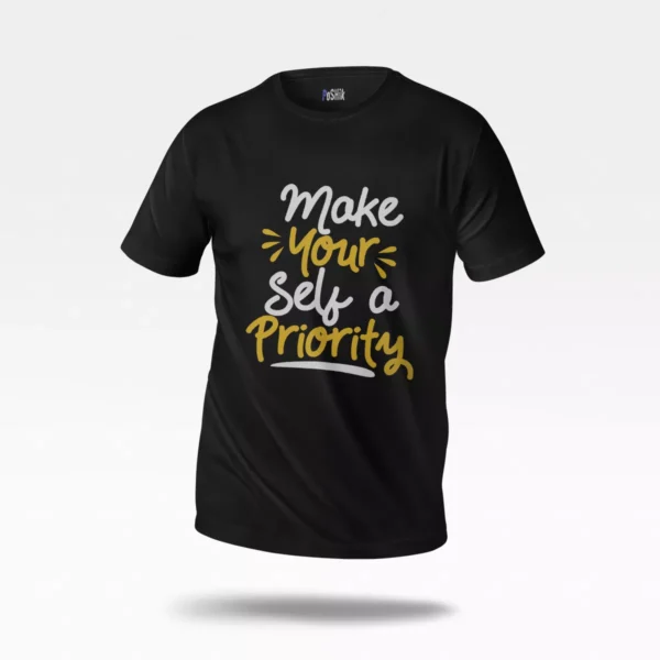 تیشرت انگیزشی طرح نوشته Make Yourself a Priority