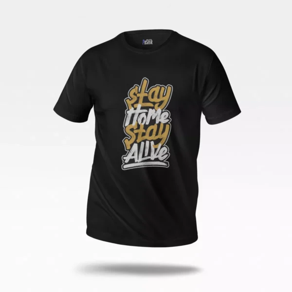 تیشرت تایپوگرافی Stay Home Stay Alive