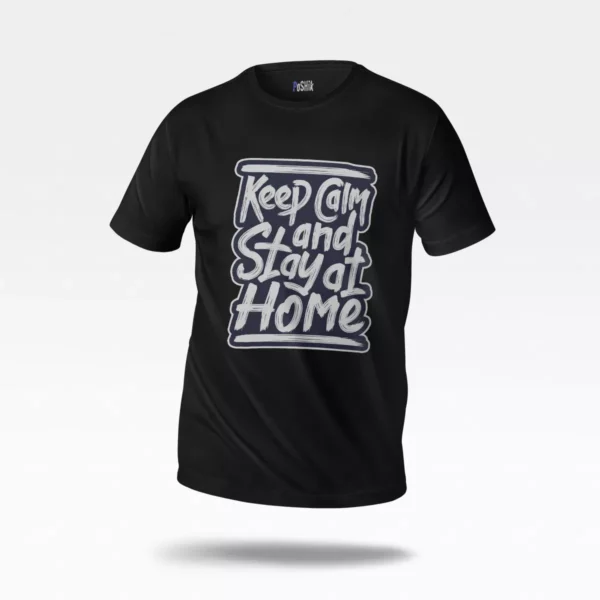 تیشرت نوشته Keep Calm And Stay At Home