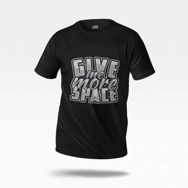 تیشرت طنز طرح Give Me More Space