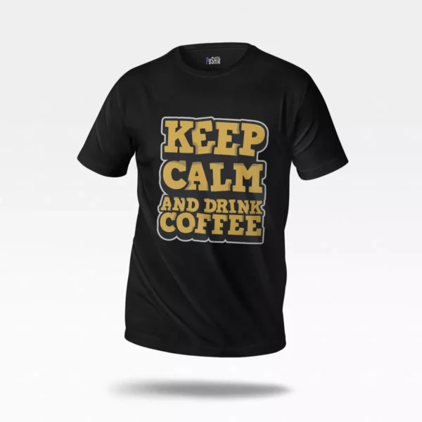 تیشرت قهوه طرح Keep Calm And Drink Coffee