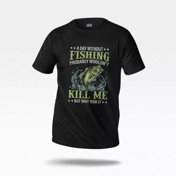 تیشرت طرح ماهیگیری تکست محور (A Day Without Fishing)
