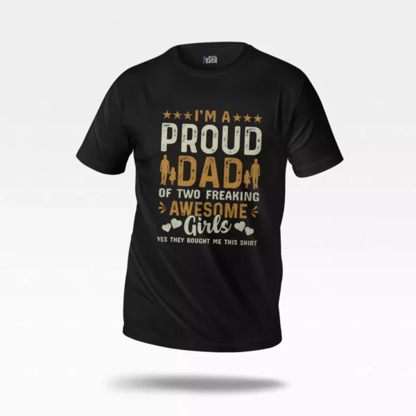 تیشرت پدر طرح Proud Dad Of Two Girls