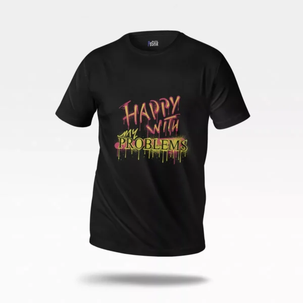 تیشرت نوشته Happy With My Problems