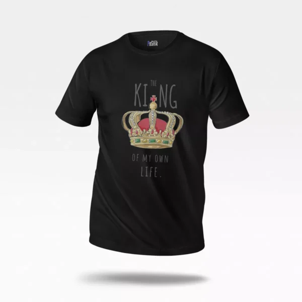 تیشرت انگیزشی طرح King Of My Own Life