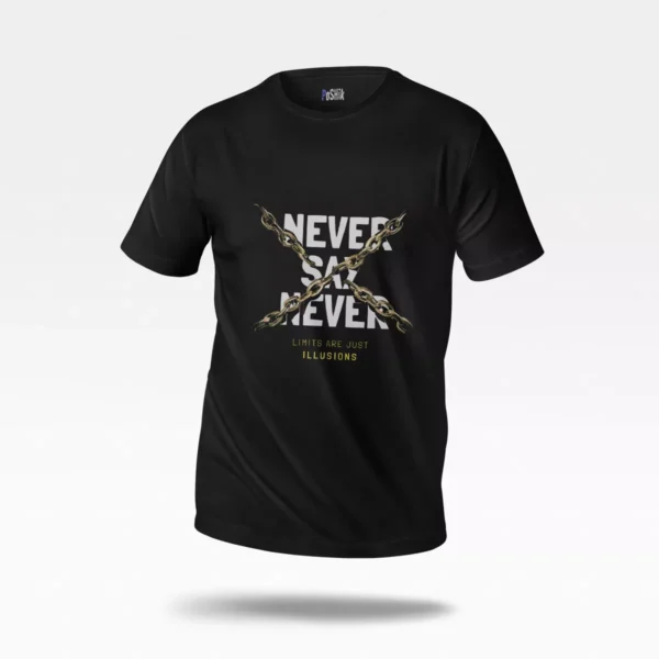 تیشرت انگیزشی طرح Never Say Never