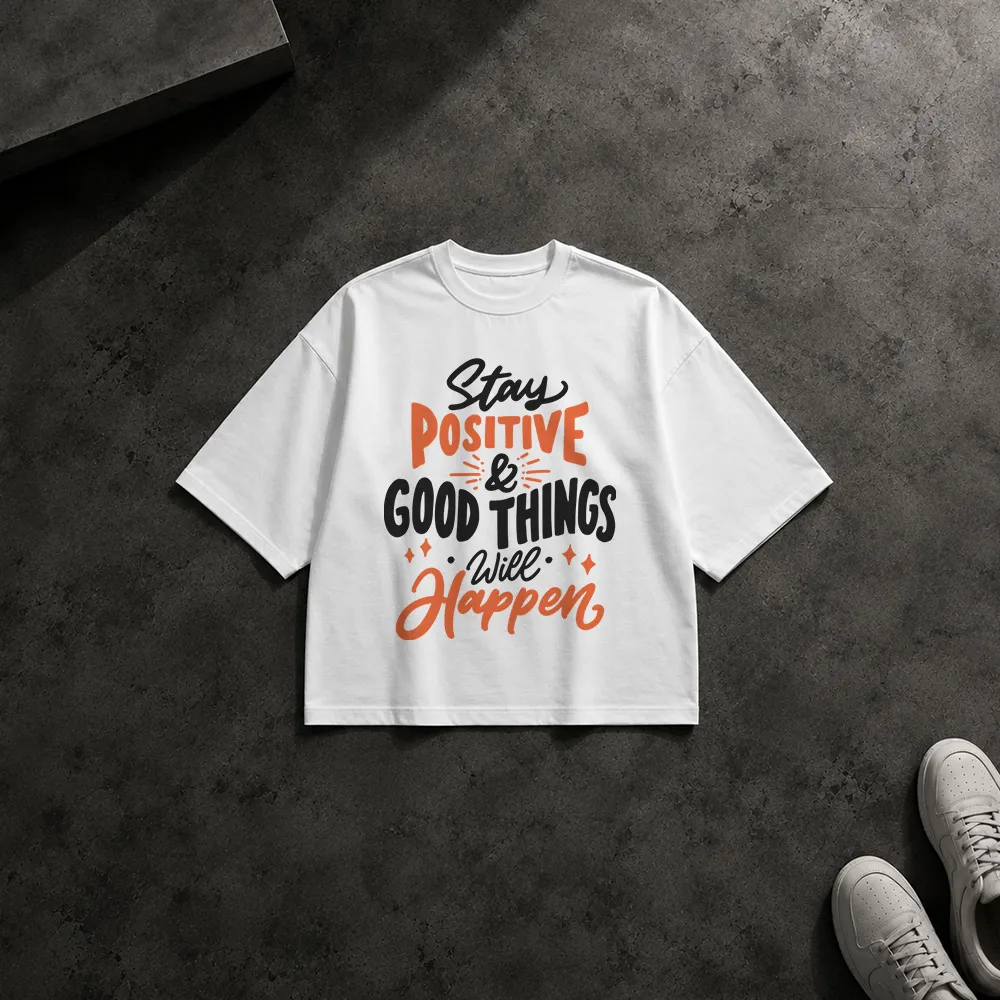 تیشرت باکسی انگیزشی طرح Stay Positive and Good Things Happen