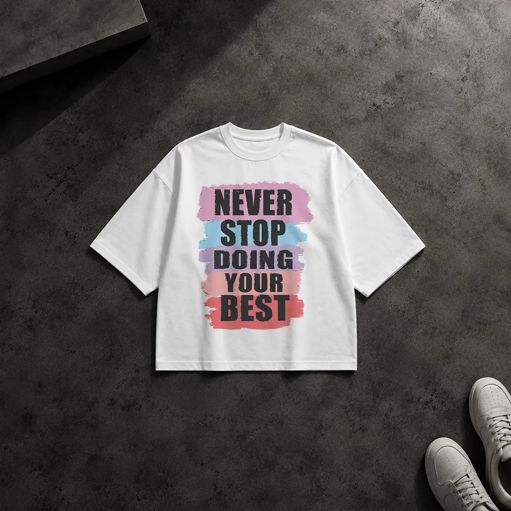 تیشرت باکسی طرح انگیزشی Never Stop Doing Your Best