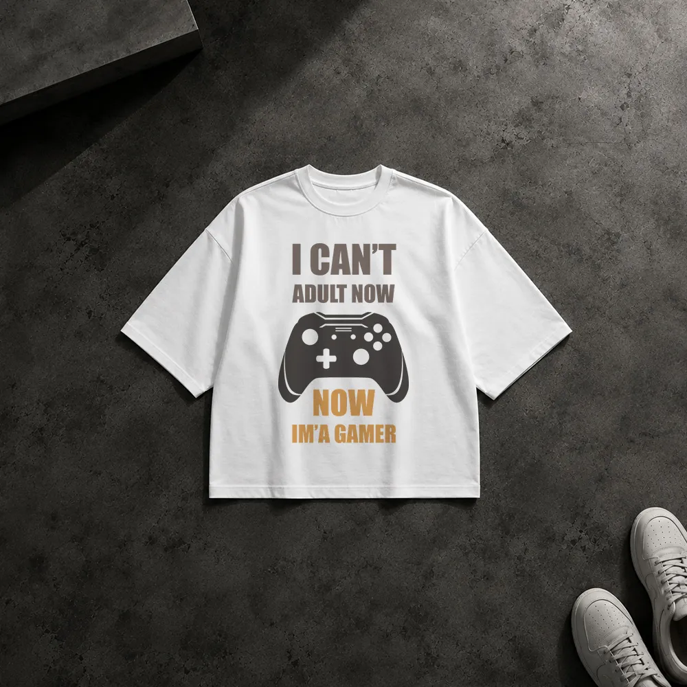 تیشرت باکسی طرح I Can't Adult Now I'm a Gamer