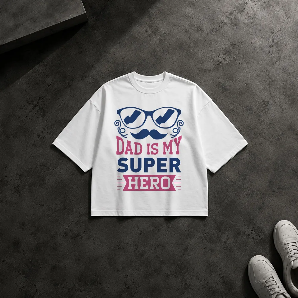 تیشرت باکسی روز پدر طرح Dad Is My Super Hero