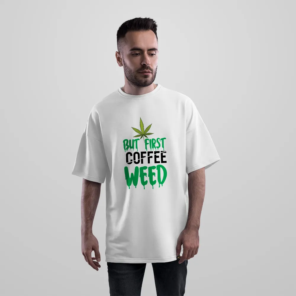 تیشرت اورسایز طرح برگ گیاه But First Coffee Weed