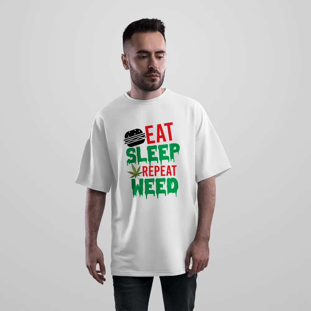 تیشرت اورسایز طرح Eat Sleep Repeat Weed