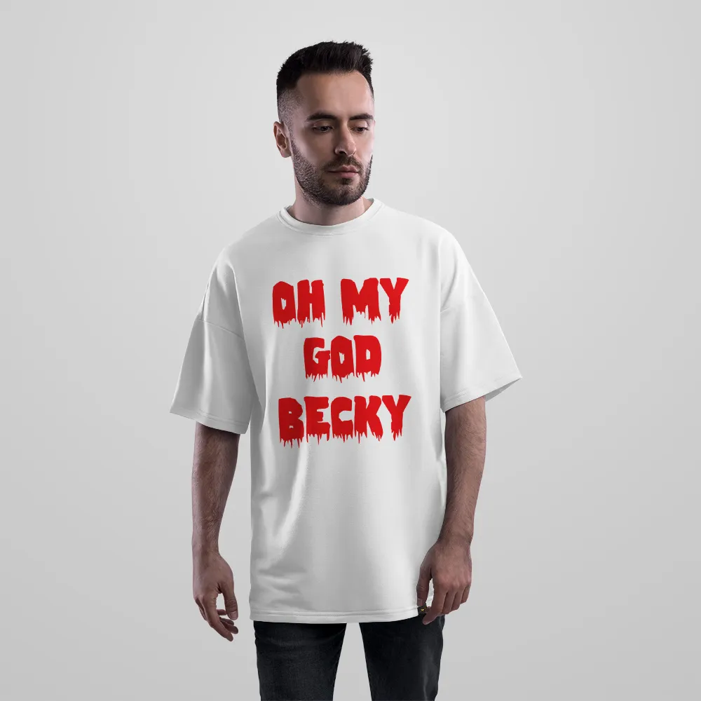 تیشرت اورسایز نوشته Oh My God Becky