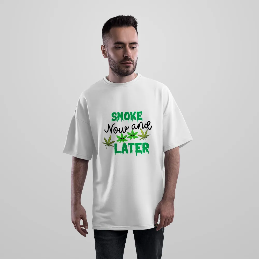 تیشرت اورسایز برگ شاهدانه طرح Smoke Now and Later