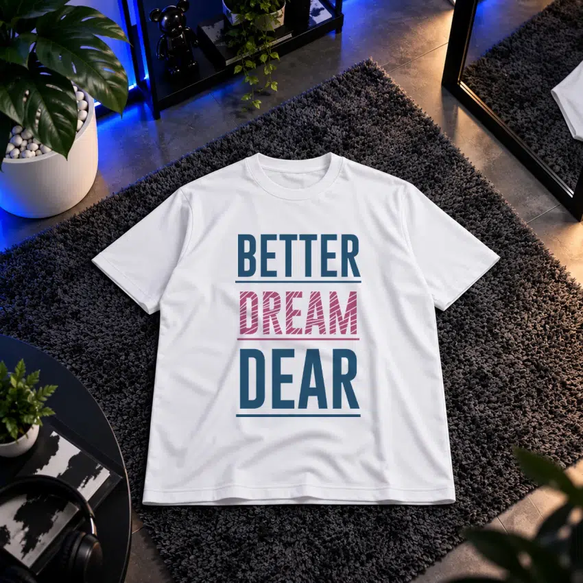 تیشرت موسیقی طرح Better Dream Dear