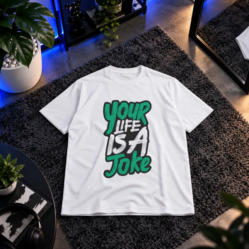 تیشرت طنز طرح Your Life Is a Joke