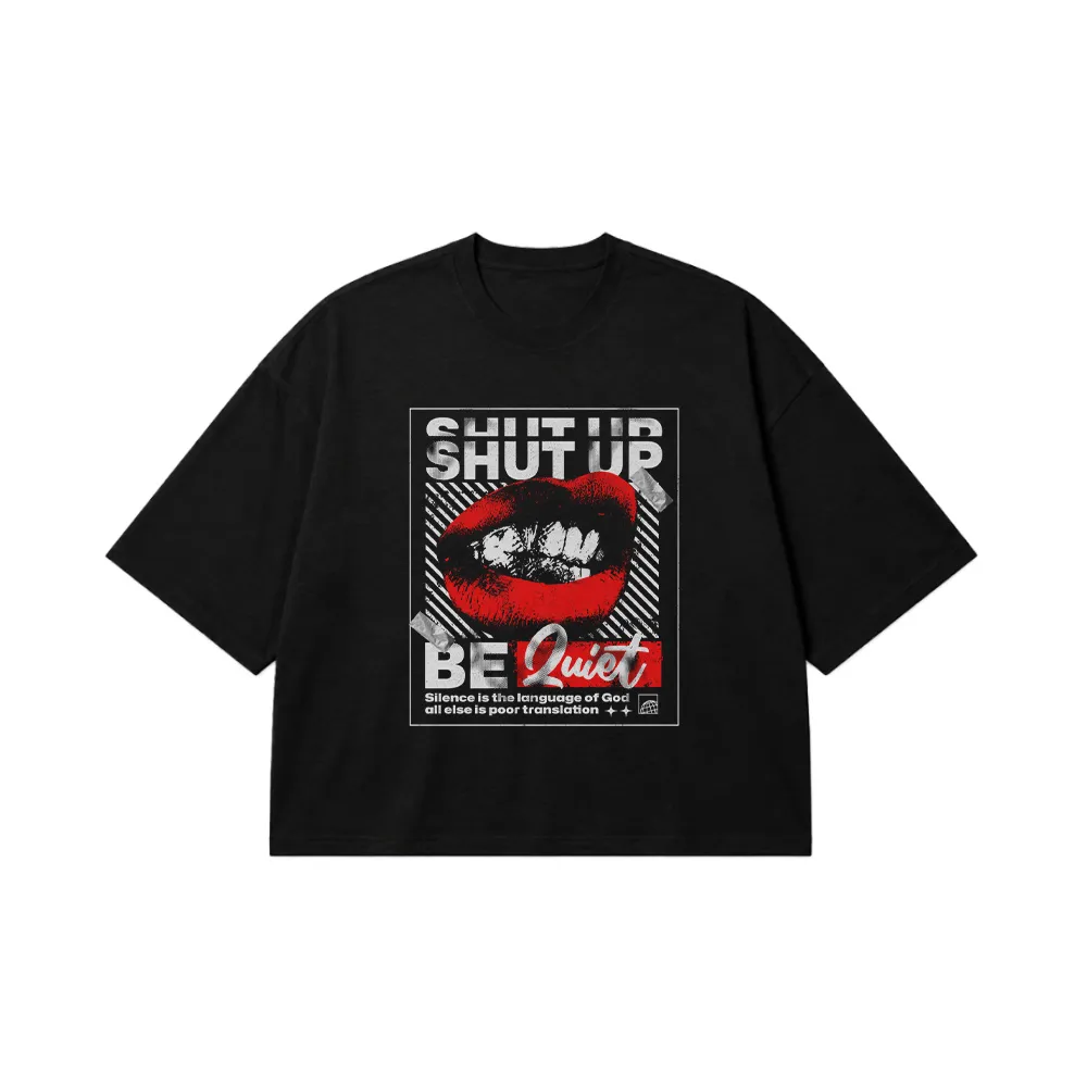تیشرت باکسی تایپوگرافی Shut Up Be Quiet کد 27518