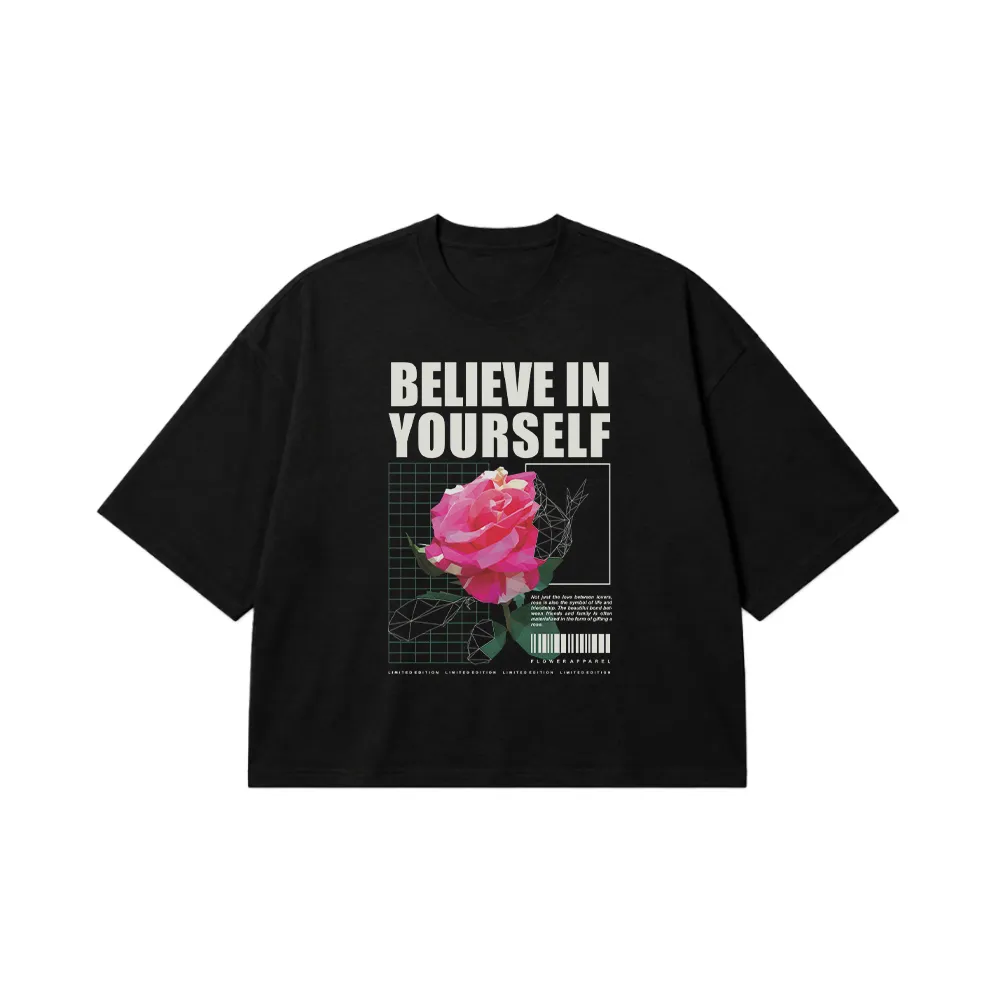 تیشرت باکسی گل رز طرح Believe In Yourself کد 28734