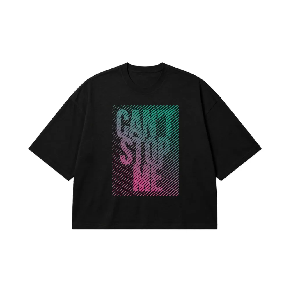تیشرت باکسی انگیزشی طرح Can't Stop Me کد 29873