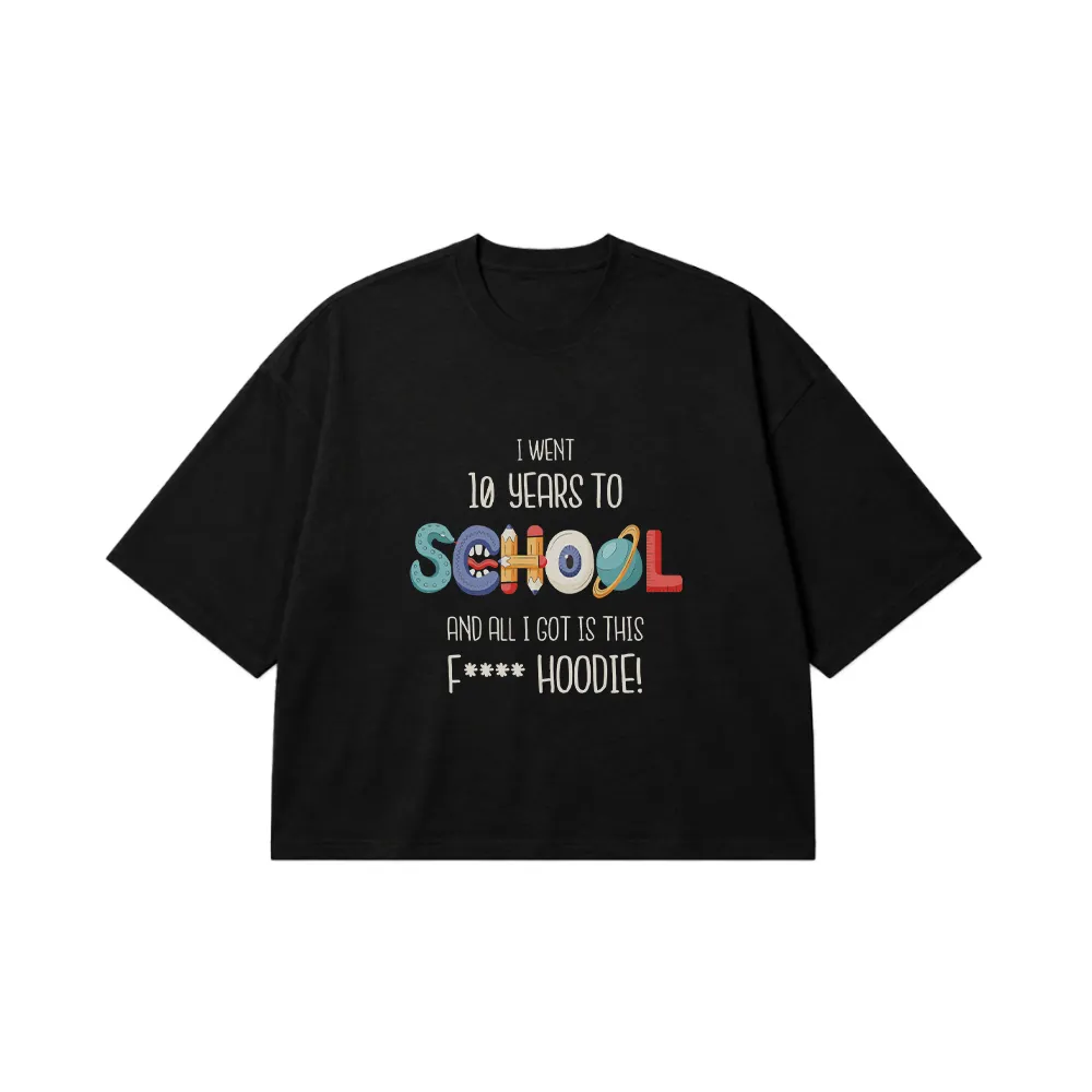 تیشرت باکسی تایپوگرافی طرح طنز مدرسه School Hoodie کد 30885